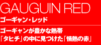 GAUGUIN RED